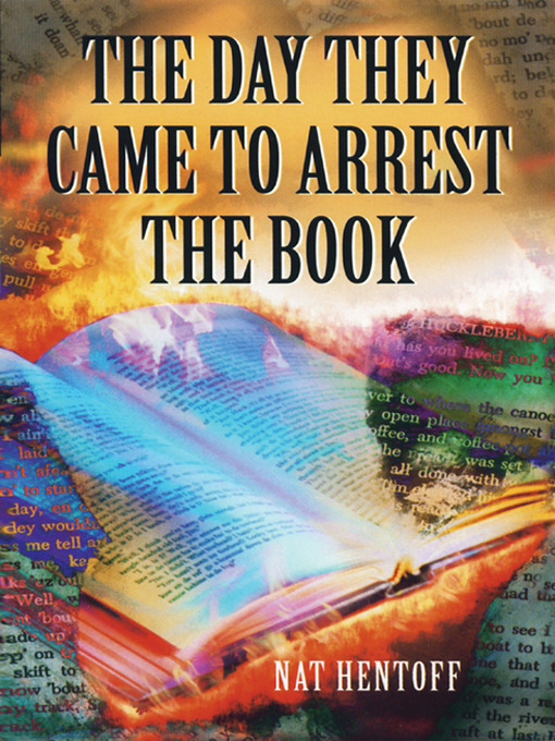 Title details for The Day They Came to Arrest the Book by Nat Hentoff - Available
